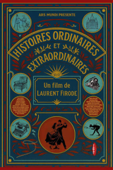 Histoires ordinaires et extraordinaires