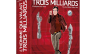 L'Homme qui valait trois milliards - L'intégrale
