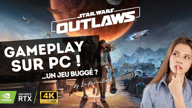 Star Wars Outlaws PC : 30 min de Gameplay 4K Ultra avec DLSS  + Mon avis