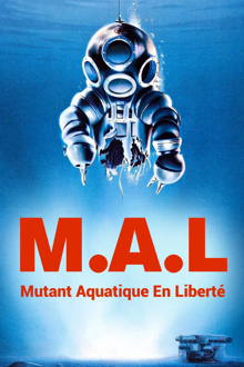 M.A.L., mutant aquatique en liberté