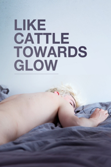 like cattle towards glow