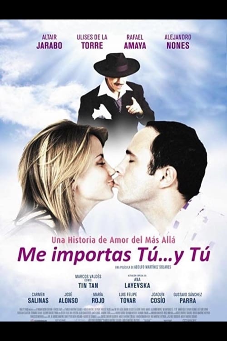 me importas tú... y tú