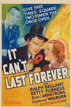 it can't last forever