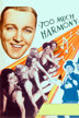 too much harmony