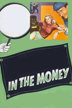 in the money