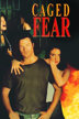 caged fear