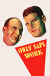 only saps work
