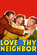 love thy neighbor