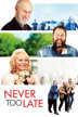 never too late