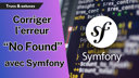 Comment résoudre le problème de "No Route Found" sur Symfony ?