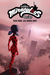 miraculous world : new york, les héros unis