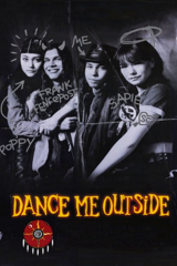 dance me outside