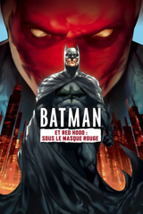 batman et red hood : sous le masque rouge