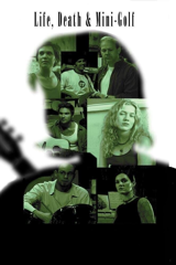 life, death and mini-golf