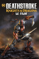 deathstroke: knights & dragons - le film