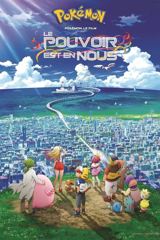 Pokémon, le film: Le pouvoir est en nous