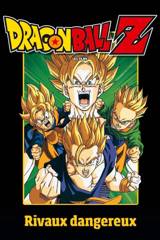 dragon ball z - rivaux dangereux