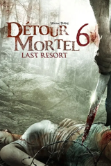 détour mortel 6 : dernier recours