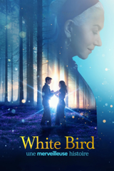 White Bird: Une histoire merveilleuse