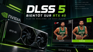 Nvidia confirme que le DLSS 5 arrivera sur les RTX 40, malgré un modèle qui fait chuter les fps