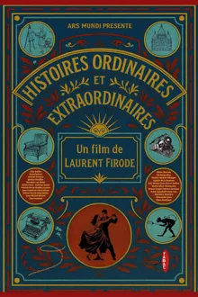 Histoires ordinaires et extraordinaires