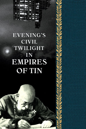 evening's civil twilight in empires of tin