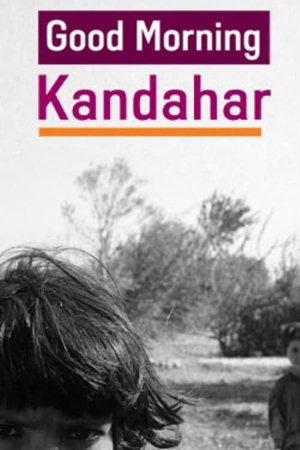 good morning kandahar
