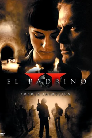 el padrino ii: border intrusion