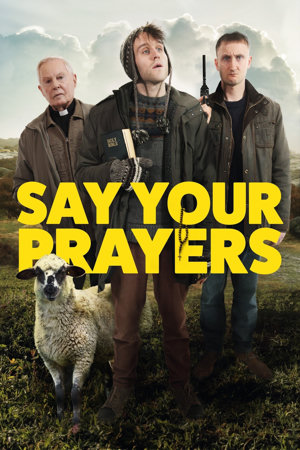 say your prayers