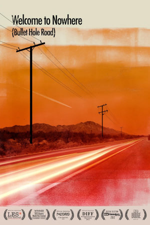 welcome to nowhere (bullet hole road)