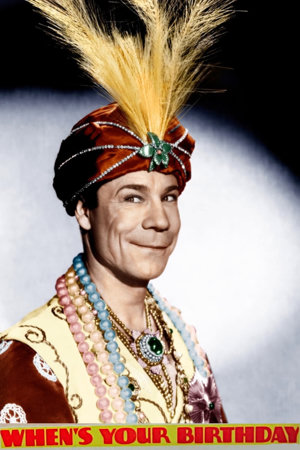 when's your birthday?