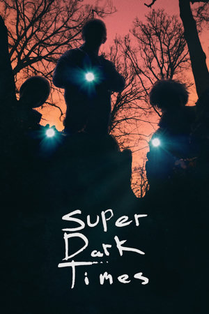 super dark times