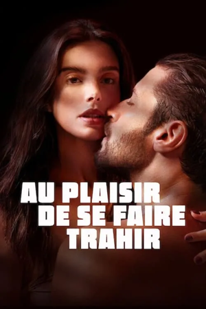 au plaisir de se faire trahir
