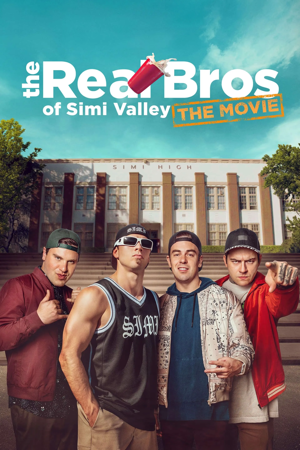the real bros of simi valley: the movie