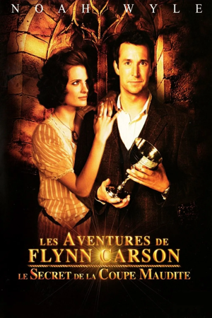 les aventures de flynn carson : le secret de la coupe maudite