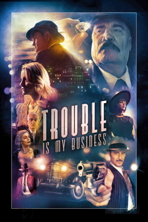 trouble is my business