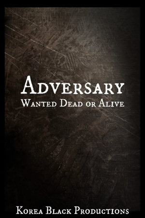 adversary: wanted dead or alive