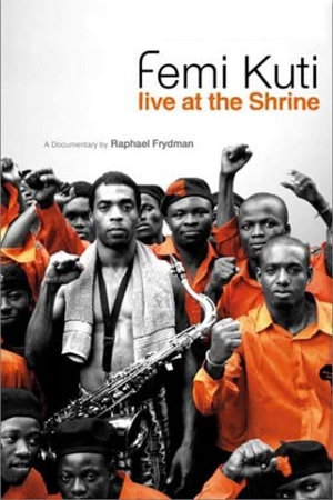 femi kuti: live at the shrine