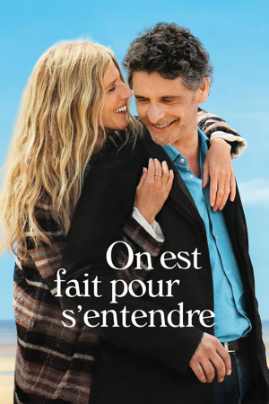 on est fait pour s'entendre