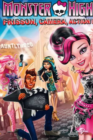 monster high: frisson, caméra, action!