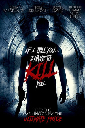 if i tell you i have to kill you