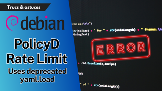 Correction de l'erreur policyd-rate-limit: Uses deprecated yaml.load sur Debian 12