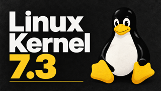 Linux Kernel 7.3 : les principales nouveautés expliquées simplement