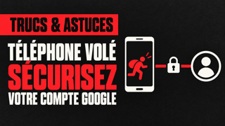 Téléphone volé : couper ses accès à votre compte Google