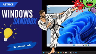 Windows Sandbox : La meilleure protection contre les virus et malware ?