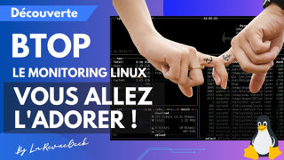 BTOP, le moniteur système pour Linux que vous allez adorer !