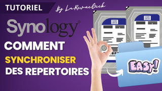 Comment synchroniser des répertoires sur un NAS Synology ? Tuto Hyper Backup !