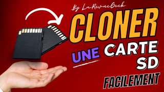 Comment cloner une carte SD ou clé USB facilement ? Tutoriel complet en Français