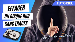 Comment effacer totalement son disque dur sans laisser de traces ? Protégez vos données !