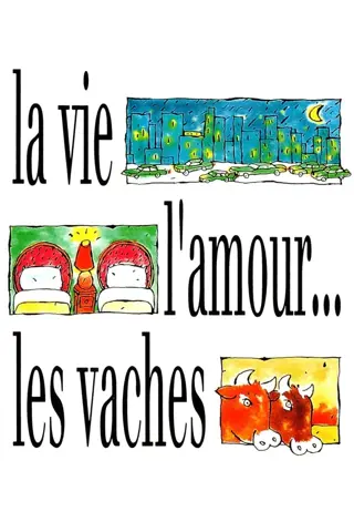 La vie, l'amour... les vaches